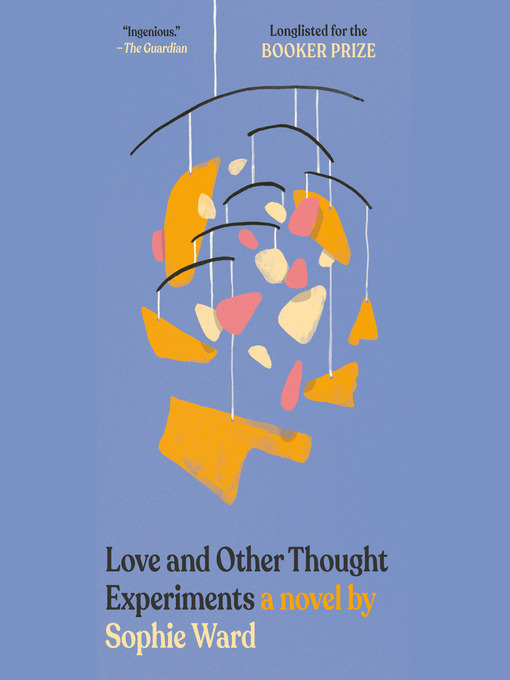 Title details for Love and Other Thought Experiments by Sophie Ward - Available